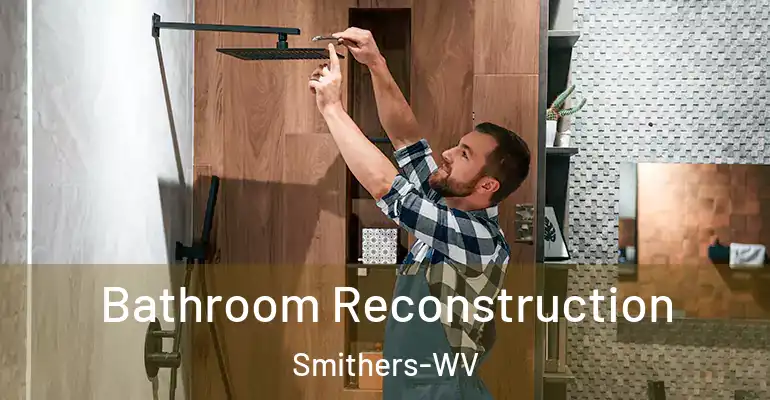 inner Bathroom imggen Bathroom Reconstruction Smithers-WV