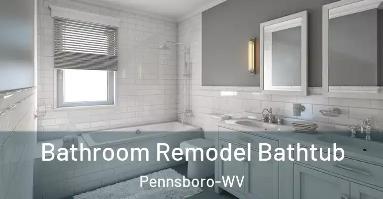 inner Bathroom imggen Bathroom Remodel Bathtub Pennsboro-WV