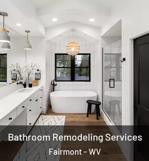 Bathroom Remodeling Services Fairmont - WV