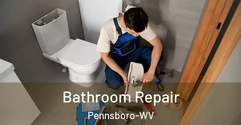 inner Bathroom imggen Bathroom Repair Pennsboro-WV