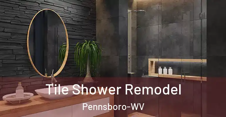 inner Bathroom imggen Tile Shower Remodel Pennsboro-WV
