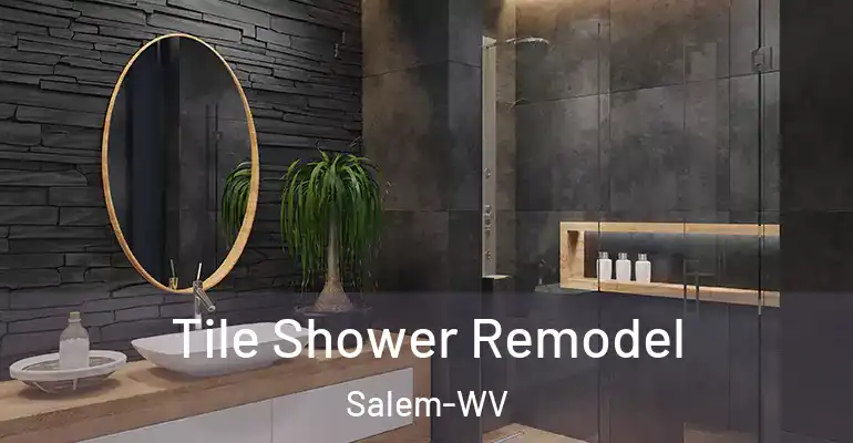 inner Bathroom imggen Tile Shower Remodel Salem-WV