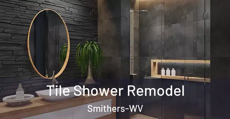 inner Bathroom imggen Tile Shower Remodel Smithers-WV