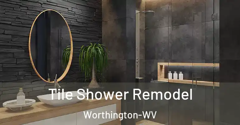 inner Bathroom imggen Tile Shower Remodel Worthington-WV